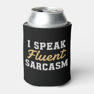 I Speak Fluent Sarcasm Funny Saying Blikjeskoeler