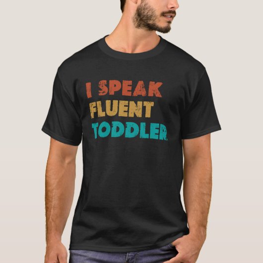 I Speak Fluent Toddler Pediatric Infant Doctor T-shirt (Voorkant)