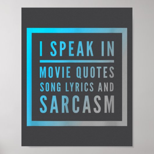 I Speak In Movie Quotes Song Lyrics And Sarcasm Qu Poster (Voorkant)