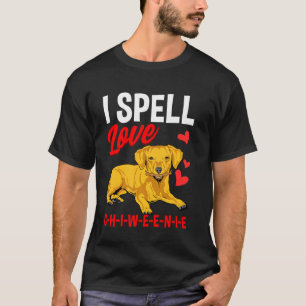 I Spell Love Chiweenie Cute Wiener Dog Dachshund T-shirt