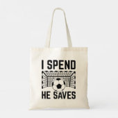 I Spend He Saves Tote Bag (Achterkant)
