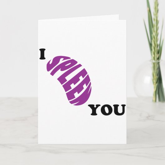 I Spleen You Greeting Card Feestdagen Kaart (Voorkant)