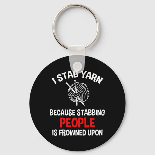 I Stab Yarn Funny Knitting Crochet Sleutelhanger (Voorkant)