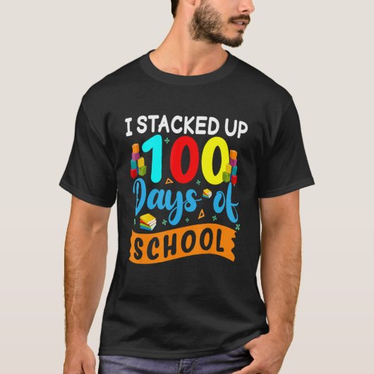 I Stacked Up 100 Days Of School Building Bricks Co T-shirt (Voorkant)