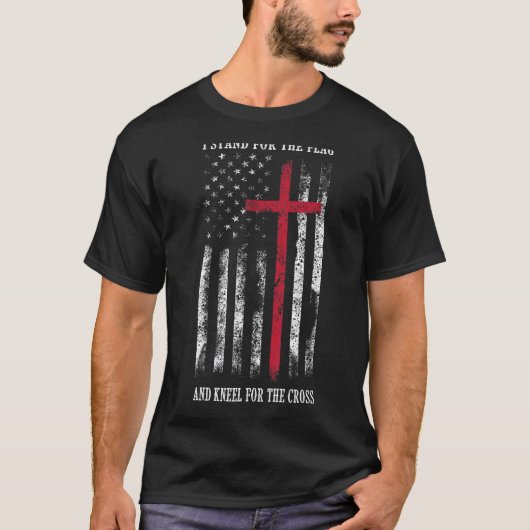 I Stand for the Flag and Kneel for the Cross Shirt (Voorkant)