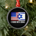 I Stand with Israel Patriotic Metalen Ornament<br><div class="desc">I Stand with Israel Patriotic</div>