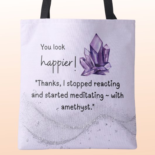 I started meditating—with amethyst. tote bag