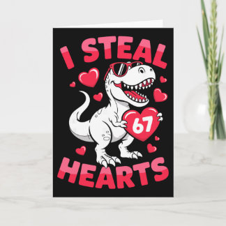 I Steal 67 Hearts Funny 67 Valentine Dinosaur Men Kaart