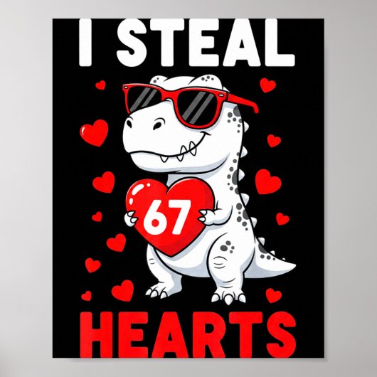 I Steal 67 Hearts Funny 67 Valentine Dinosaur Men  Poster (Voorkant)