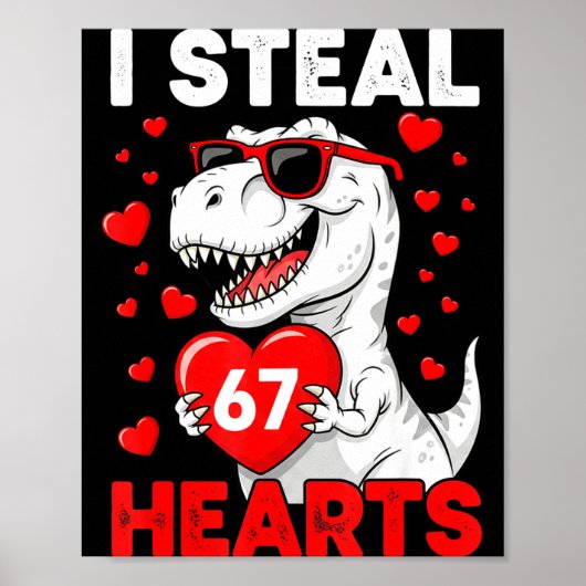 I Steal 67 Hearts Funny 67 Valentine Dinosaur Men  Poster (Voorkant)