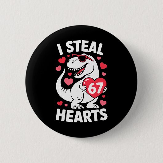I Steal 67 Hearts Funny 67 Valentine Dinosaur Men  Ronde Button 5,7 Cm (Voorkant)