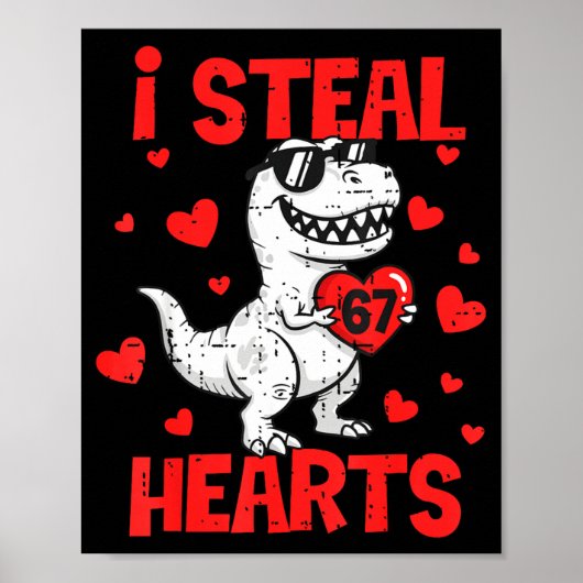 I Steal 67 Hearts T-rex Six Seven Valentines Day B Poster (Voorkant)