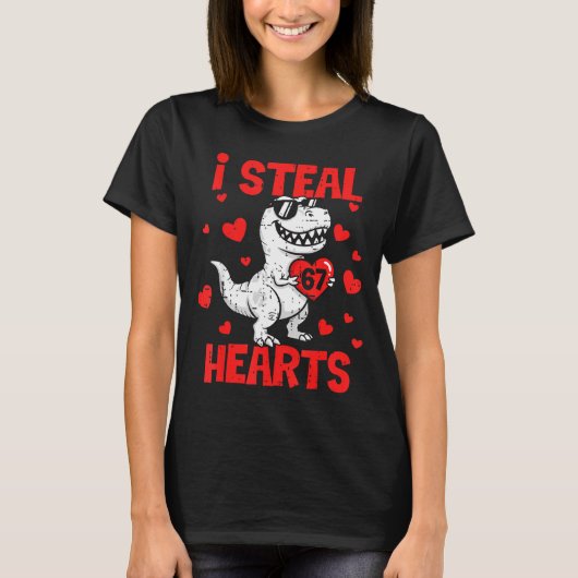 I Steal 67 Hearts T-rex Six Seven Valentines Day B T-shirt (Voorkant)