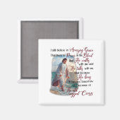 I Still Believe In Amazing Grace That There Is Wer Magneet (Voorkant / Achterkant)