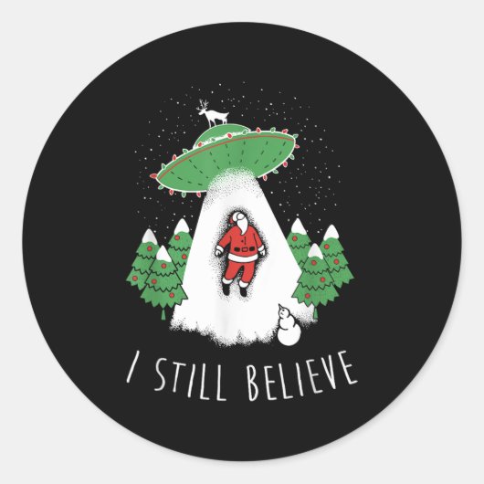 I Still Believe Santa Claus Alien Spaceship Funny Ronde Sticker (Voorkant)