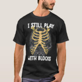 i still play with blocks     Mechanic Motor Engine T-shirt (Voorkant)