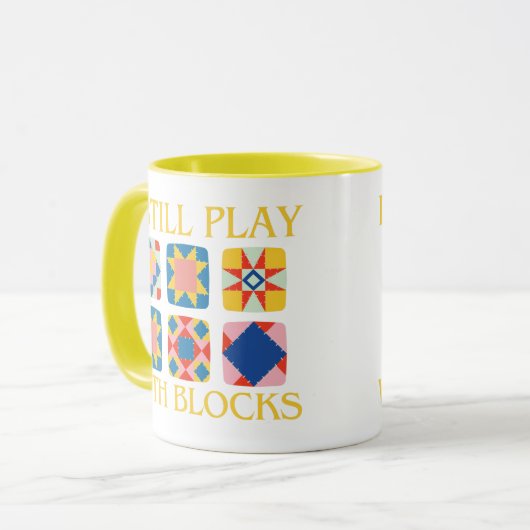 I Still Play With Blocks Quilt Funny Quilting  Mok (Voorkant links)