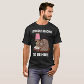 I Stopped Reading to be here Book  Literature Cat  T-shirt (Voorkant volledig)