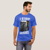 I Strip On Weekends Muscle Car Drag Racer funny T-shirt (Voorkant volledig)