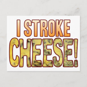 I Stroke Blue Cheese Briefkaart