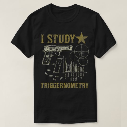 I Studie Triggernometry Funny Pro Pistolen Trigono T-shirt (Design voorkant)