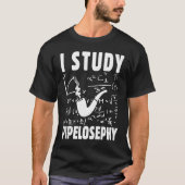 I study pipelosephy Pipe Smoker Funny Tobacco Pipe T-shirt (Voorkant)