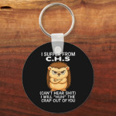 I Suffer From Chs Can't Hear I Will Huh The Crap O Sleutelhanger (Voorkant)