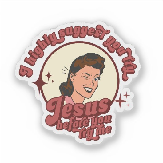 I Suggest You Try Jesus Before You Try Me Sticker (Voorkant)
