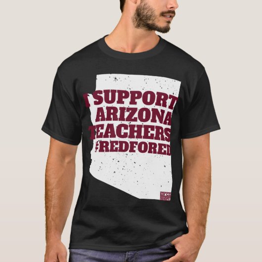 I SUPPORT ARIZONA TEACHERS REDFORED Protest Teache T-shirt (Voorkant)