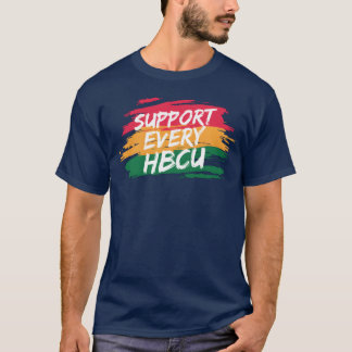 i Support Every HBCU Student Alumni Blackeacher fr T-shirt