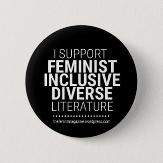 "I Support Feminist/Diverse/Inclusive Literature" Ronde Button 5,7 Cm