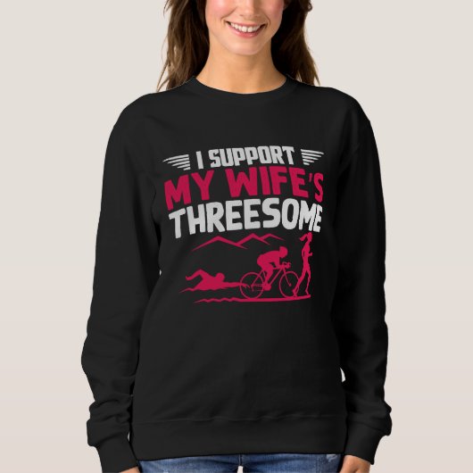 I Support My Wife's Threesome Running Sport Triath Trui (Voorkant)