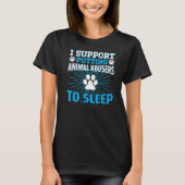 i support putting animal abusers to sleep t-shirt (Voorkant)