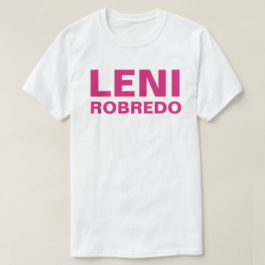 I Support Vice President LENI Robredo CUSTOMIZABLE T-shirt (Design voorkant)