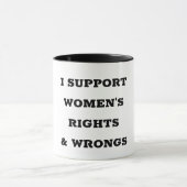 I Support Women's Rights and Wrongs Mok (Midden)