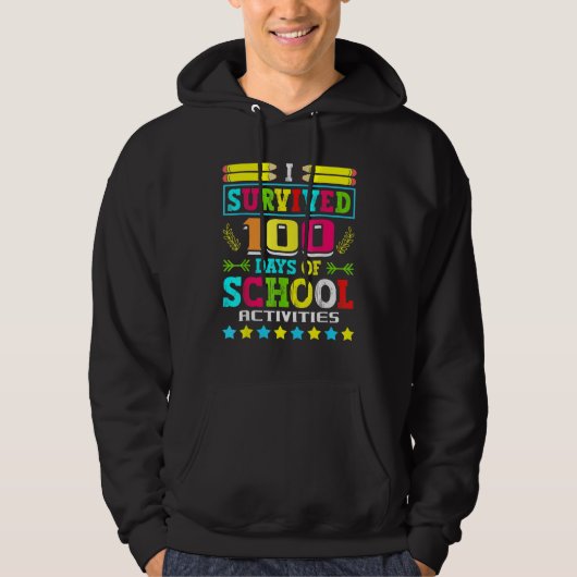 I Survived 100 Days Of School Activities Student S Hoodie (Voorkant)