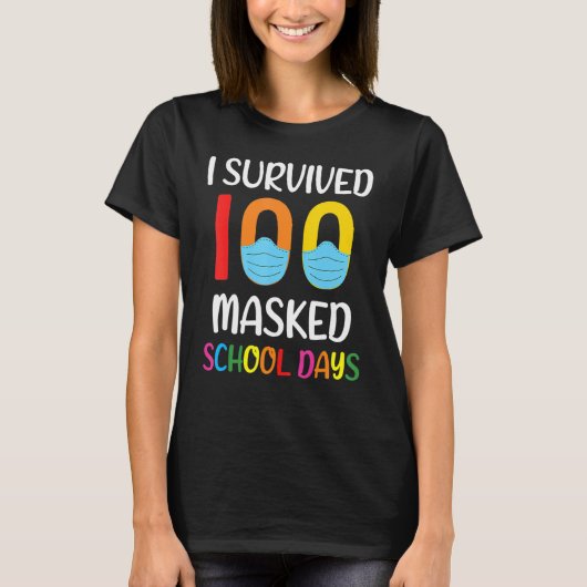 I Survived 100 Masked School Days Gift For Teacher T-shirt (Voorkant)
