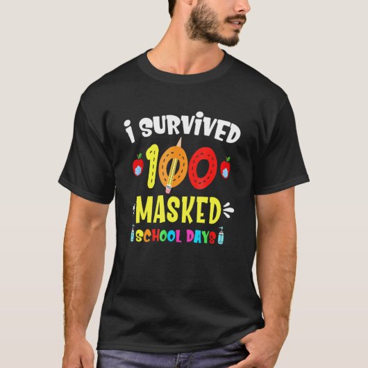 I Survived 100 Masked School Days Teacher Or Stude T-shirt (Voorkant)