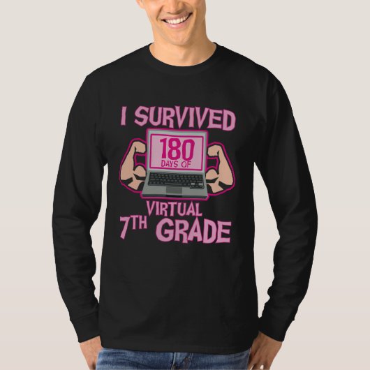 I Survived 180 Days of Virtual 7th Grade Last Day T-shirt (Voorkant)