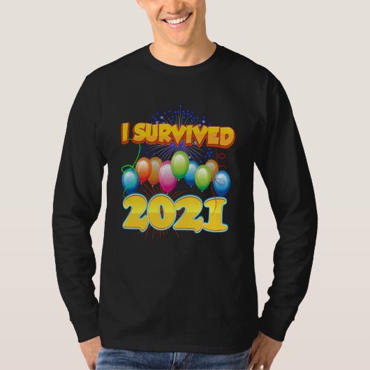 I Survived 2021 in 2022 Sarcastic Cute Humor Posit T-shirt (Voorkant)