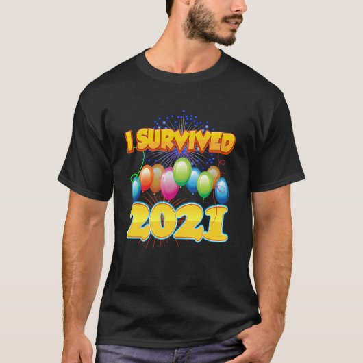 I Survived 2021 in 2022 Sarcastic Cute Humor Posit T-shirt (Voorkant)
