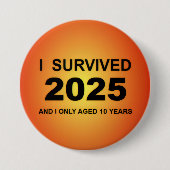 I Survived 2025  Ronde Button 7,6 Cm (Voorkant)