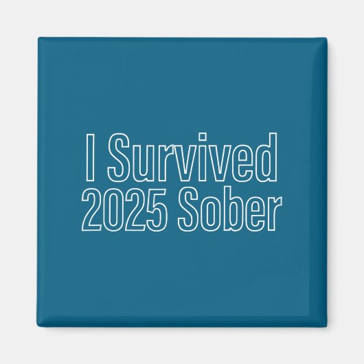 I Survived 2025 Sober Recovery Design  Magneet (Voorkant)