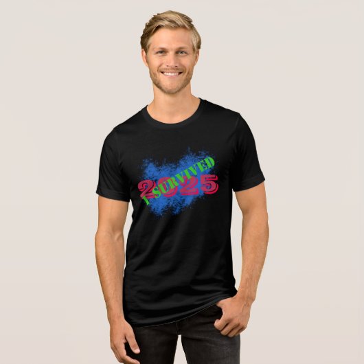 I Survived 2025 T-Shirt (Voorkant volledig)