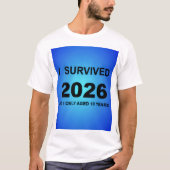I Survived 2026 T-shirt (Voorkant)