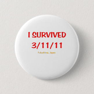 I Survived 3/11/11 (11 maart 2011) Ronde Button 5,7 Cm