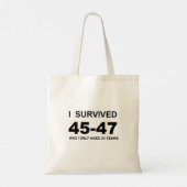 I Survived 45-47 Tote Bag (Achterkant)