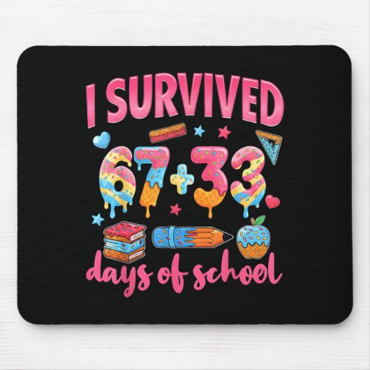 I Survived 67 + 33 Day Of School Funny 6 7 Six Sev Muismat (Voorkant)