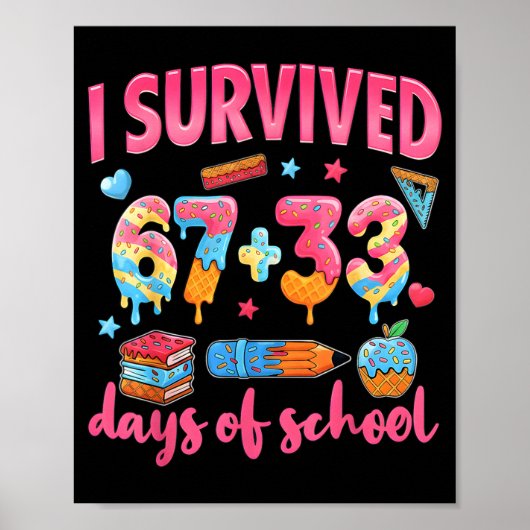 I Survived 67 + 33 Day Of School Funny 6 7 Six Sev Poster (Voorkant)