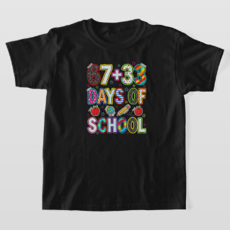 I Survived 67 +33 Days Of School, 100 Days Of  T-shirt